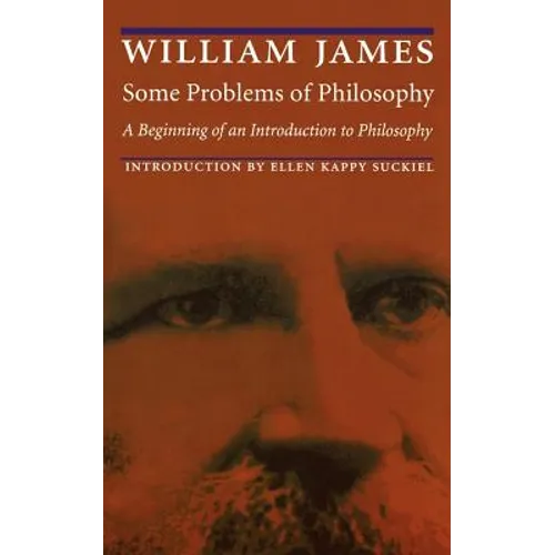 Some Problems of Philosophy: A Beginning of an Introduction to Philosophy - Paperback