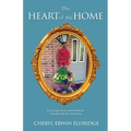 The Heart of the Home: To young wives and mothers a handbook for the home - Paperback