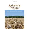 Agricultural Prairies: Natural Resources and Crop Productivity - Paperback