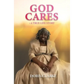 God Cares: A True Life Story - Paperback