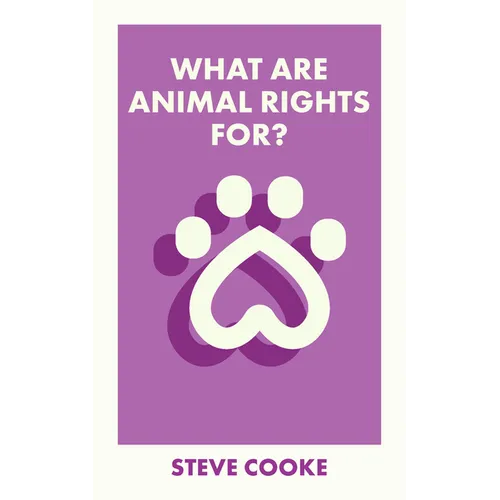 What Are Animal Rights For? - Paperback