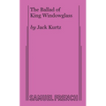 The Ballad of King Windowglass - Paperback
