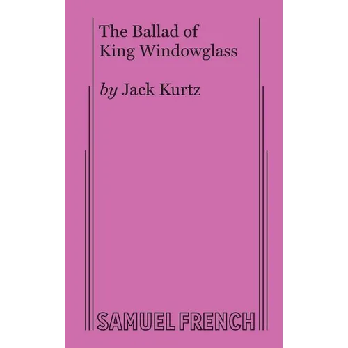 The Ballad of King Windowglass - Paperback