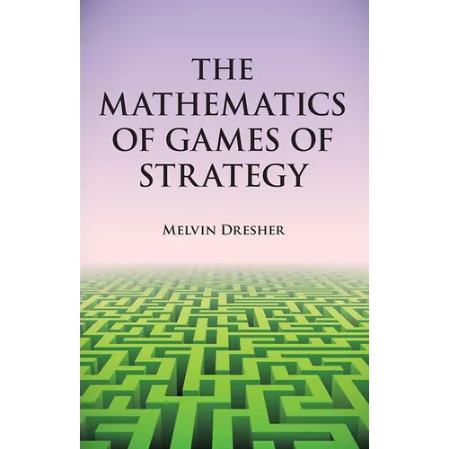 The Mathematics of Games of Strategy - Paperback
