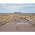 Roadside Meditations - Hardcover