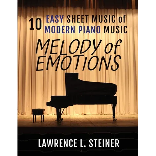 Melody of Emotions: 10 Easy Sheet Music of Modern Piano Music - Paperback