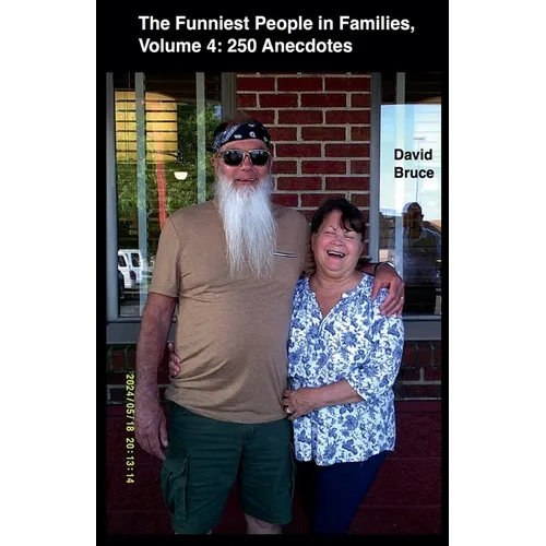 The Funniest People in Families, Volume 4: 250 Anecdotes - Paperback