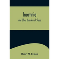 Insomnia; and Other Disorders of Sleep - Paperback
