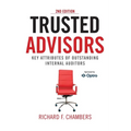 Trusted Advisors: Key Attributes of Outstanding Internal Auditors, 2nd Edition - Paperback