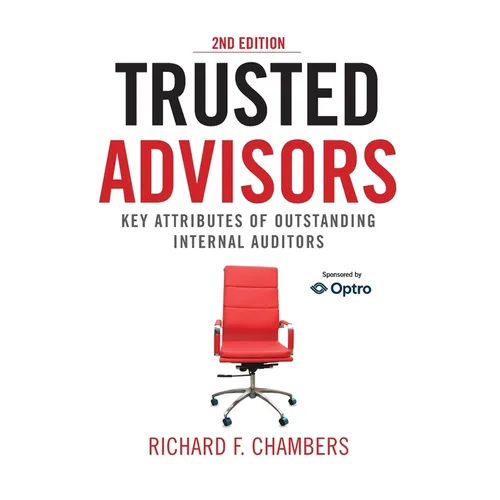 Trusted Advisors: Key Attributes of Outstanding Internal Auditors, 2nd Edition - Paperback