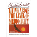 The Living Above the Level of Mediocrity - Paperback