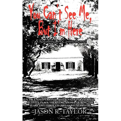 You Can't See Me, But I'm Here - Paperback