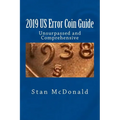 2019 US Error Coin Guide: Unsupassed and Comprehensive - Paperback