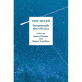 New Micro: Exceptionally Short Fiction - Paperback