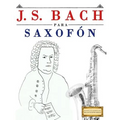 J. S. Bach Para Saxof - Paperback