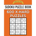 Sudoku Puzzle Book, 600 EXTRA HARD Puzzles: Single Difficulty Level For No Wasted Puzzles - Paperback