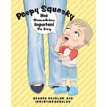 Peepy Squeeky Has Something Important To Say - Paperback