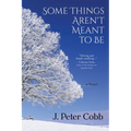Some Things Aren't Meant to Be - Paperback