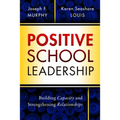 Positive School Leadership: Building Capacity and Strengthening Relationships - Paperback