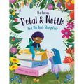 The Fairies - Petal & Nettle and The Best Story Ever: A children's picture book celebrating the magic of friendship, imagination and storytelling! - Paperback