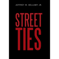 Street Ties - Hardcover