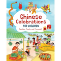 Chinese Celebrations for Children: Festivals, Holidays and Traditions - Hardcover