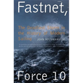 Fastnet, Force 10: The Deadliest Storm in the History of Modern Sailing - Paperback