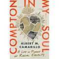Compton in My Soul: A Life in Pursuit of Racial Equality - Hardcover