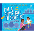 I'm a Physical Therapist - Library Binding
