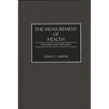 The Measurement of Health: Concepts and Indicators - Hardcover