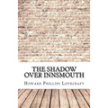 The Shadow Over Innsmouth - Paperback