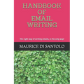 Handbook of Email Writing: The right way of writing emails, is the only way! - Paperback