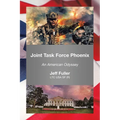 Joint Task Force Phoenix: An American Odyssey - Paperback