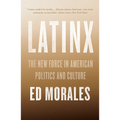 Latinx: The New Force in American Politics and Culture - Paperback