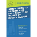 Study Guide to Decline and Fall and Other Works by Evelyn Waugh - Paperback