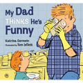 My Dad Thinks He's Funny - Hardcover
