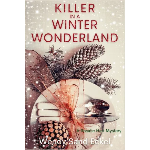 Killer in a Winter Wonderland: A Rosalie Hart Mystery - Paperback