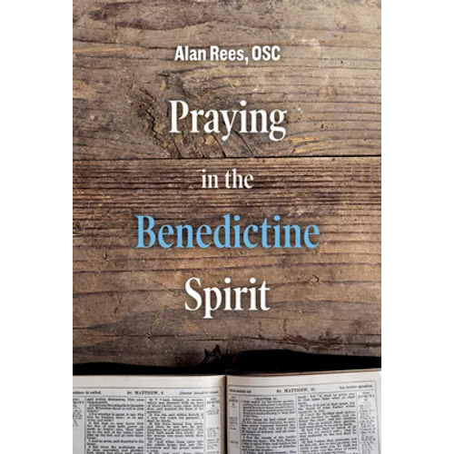 Praying in the Benedictine Spirit - Paperback