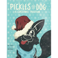 Pickles the Dog: A Christmas Tradition - Hardcover