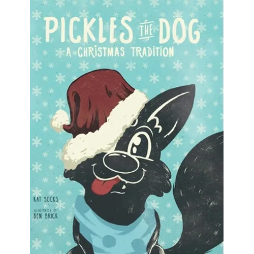 Pickles the Dog: A Christmas Tradition - Hardcover