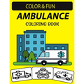 Ambulance Coloring Book: 30 Emergency Medical Services Ambulance Coloring Pages for Kids - Paperback