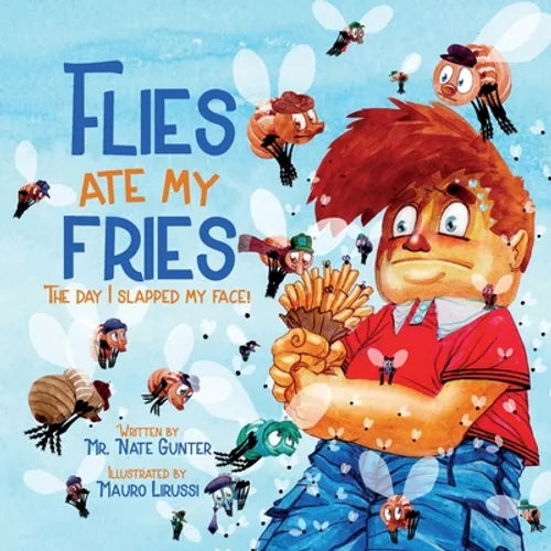 Flies Ate My Fries: The day I slapped my face! - Paperback