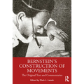 Bernstein's Construction of Movements: The Original Text and Commentaries - Paperback