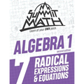 Summit Math Algebra 1 Book 7: Radical Expressions and Equations - Paperback