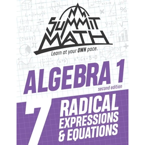 Summit Math Algebra 1 Book 7: Radical Expressions and Equations - Paperback