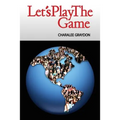 Let's Play The Game: Collaborative Activities and Games - Paperback