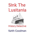 Sink The Lusitania: History Detective - Paperback