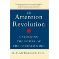 The Attention Revolution: Unlocking the Power of the Focused Mind - Paperback