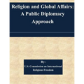 Religion and Global Affairs: A Public Diplomacy Approach - Paperback