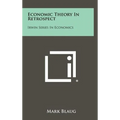 Economic Theory In Retrospect: Irwin Series In Economics - Hardcover